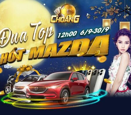 [Sự kiện] Tháng 9 đua TOP hốt Mazda – Choáng Fun